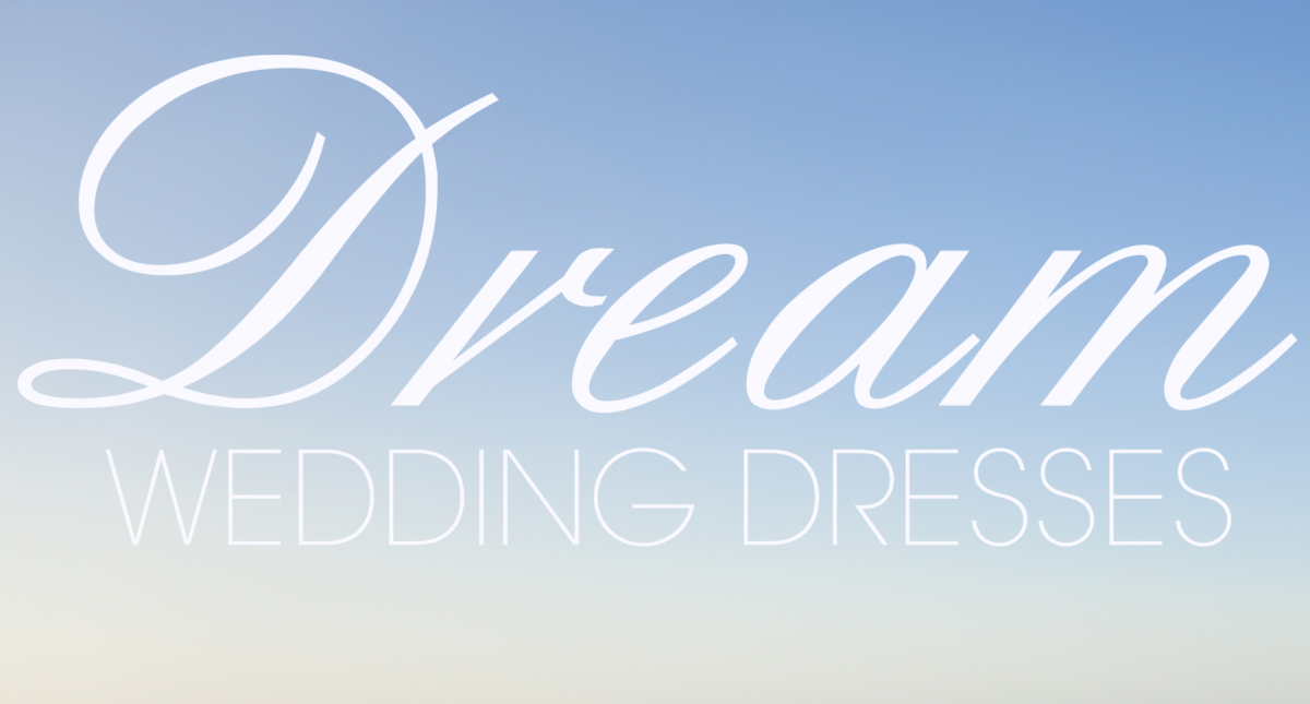 Dream Wedding Dresses